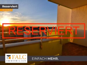 Sonnenuntergang inklusive - 3-Zimmerwohnung mit Panorama-Balkon